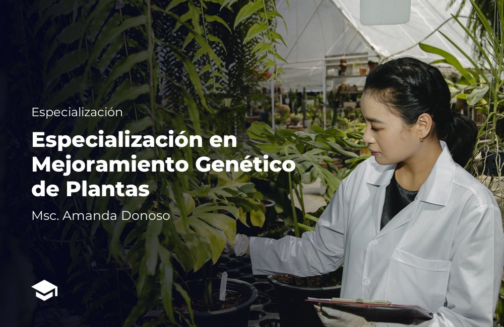 Especialización en Mejoramiento Genético de Plantas